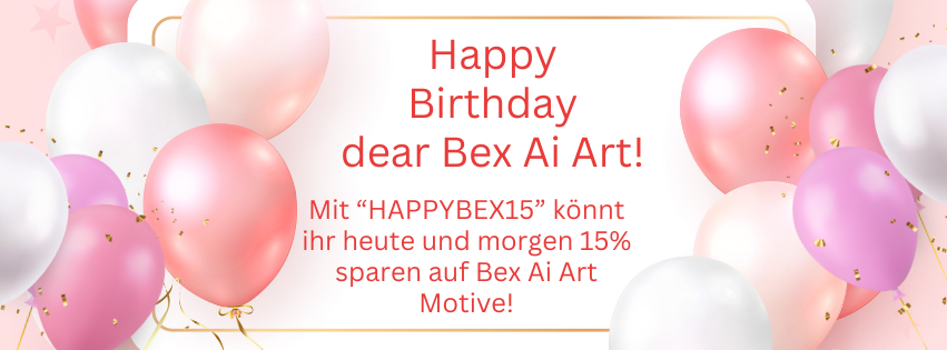 Happy Birthday dear Bex Ai Art!